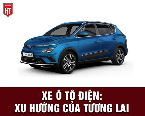 Xe Ô Tô Điện & Xu Hướng Phát Triển Trong Tương Lai