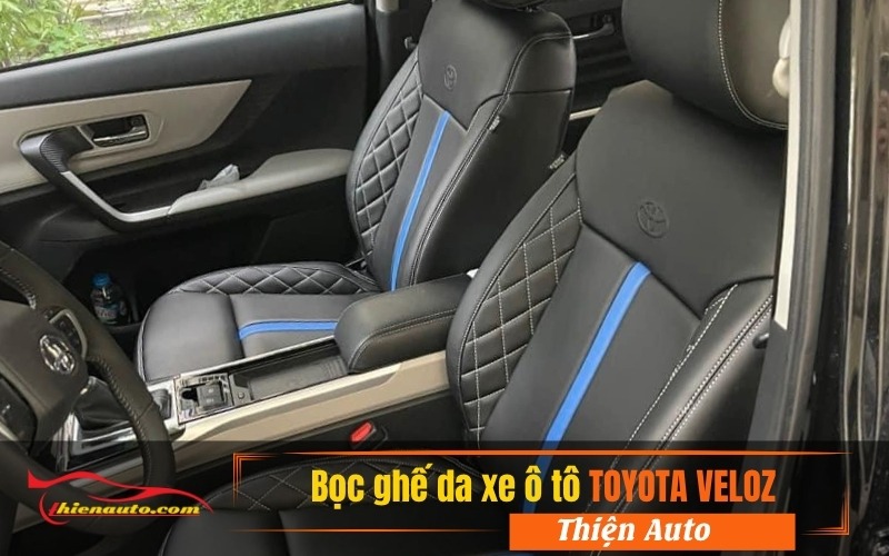 [Báo Giá] Bọc Ghế Da Toyota Veloz: Cập Nhật Mới Nhất 2024 (So sánh các loại da, kiểu dáng và chi phí)