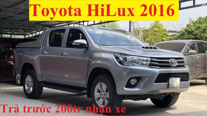 Đánh Giá Chi Tiết Xe Toyota Hilux 2016 Cũ: Ưu Nhược Điểm, Thông Số Kỹ Thuật và Khả Năng Vận Hành