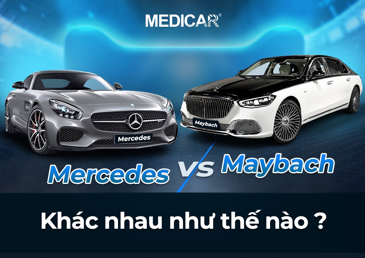 Sự khác biệt cốt lõi và mối quan hệ giữa MercedesBenz và Maybach