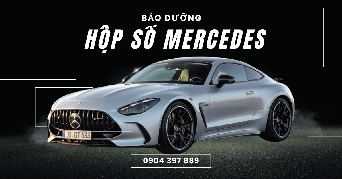 Những lưu ý quan trọng và sai lầm thường gặp khi bảo dưỡng nhớt hộp số Mercedes