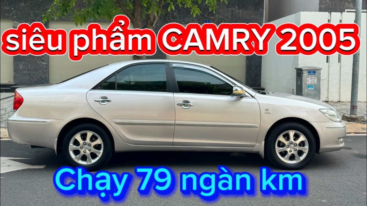 Giá Toyota Camry 2005 hiện tại: Cập nhật và phân tích các yếu tố ảnh hưởng