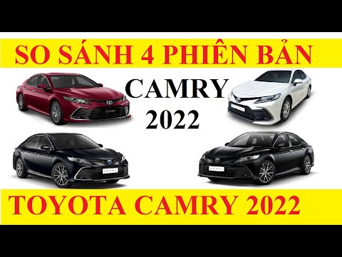 Giá xe Toyota Camry 2022 (cập nhật mới nhất): So sánh các phiên bản và khuyến mãi