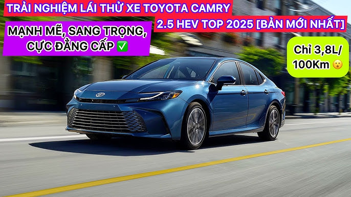 Trải Nghiệm Lái và Cảm Nhận Thực Tế Về Toyota Camry HEV: Ưu và Nhược Điểm