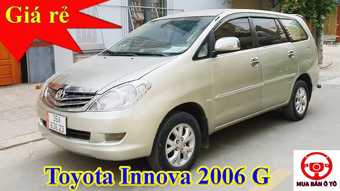 Đánh giá chi tiết xe Toyota Innova 2006: Ưu nhược điểm, thông số kỹ thuật và trải nghiệm thực tế