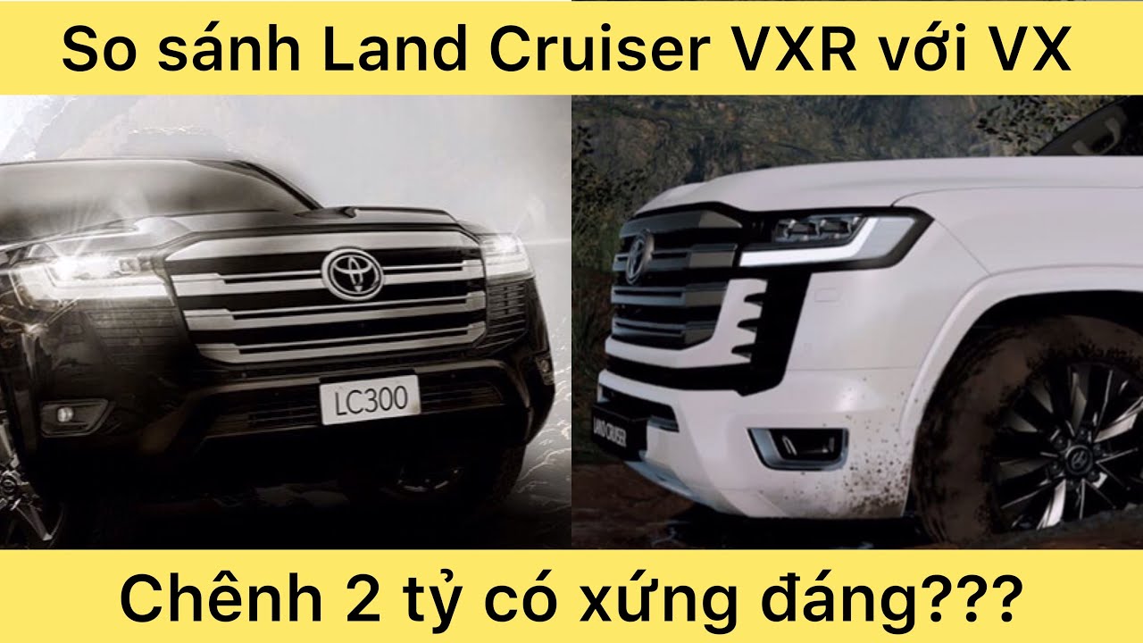 So sánh Toyota Land Cruiser VXR với các đối thủ cạnh tranh: Ưu nhược điểm