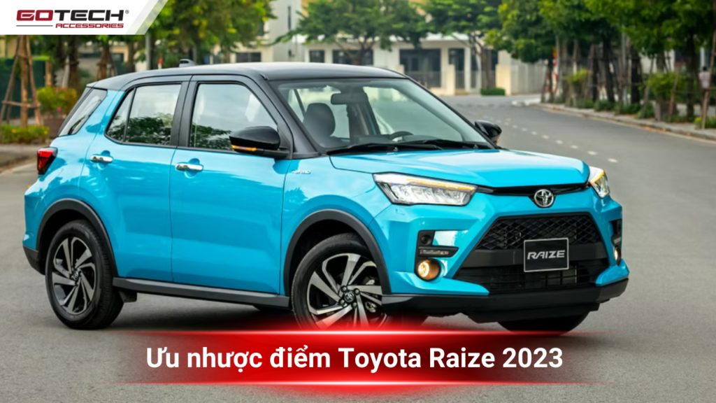 Toyota Raize: Đánh Giá Từ Người Dùng, Kinh Nghiệm Sử Dụng & Lỗi Thường Gặp