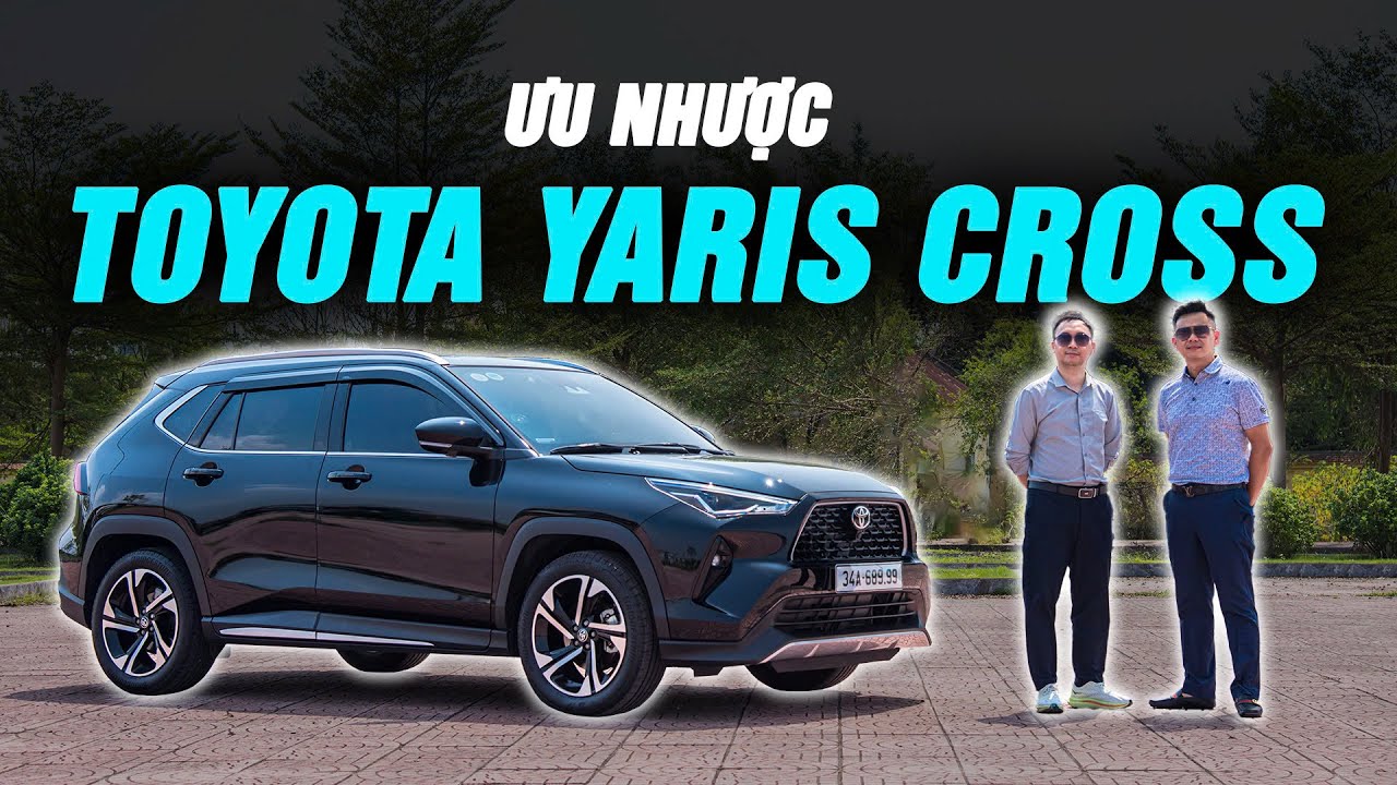 Ưu Điểm và Nhược Điểm Của Xe 7 Chỗ Gầm Cao Cỡ Nhỏ Như Toyota Yaris Cross