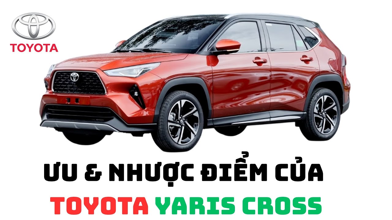 Đánh Giá Ưu Nhược Điểm Của Toyota Yaris Cross Về Khả Năng Tiết Kiệm Nhiên Liệu
