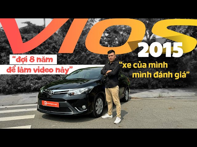Kinh nghiệm mua xe Toyota Vios 2015 cũ: Kiểm tra xe, giấy tờ và thương lượng giá.