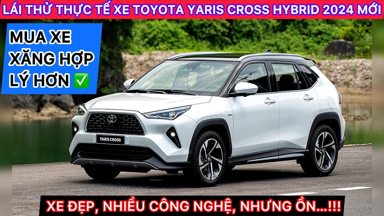 [Video] Đánh Giá Chi Tiết Toyota Yaris Cross Hybrid: Trải Nghiệm Lái Thực Tế