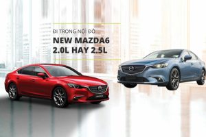 mazda 6 2.0 và 2.5 khác nhau gì