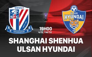 shanghai shenhua vs ulsan hyundai
