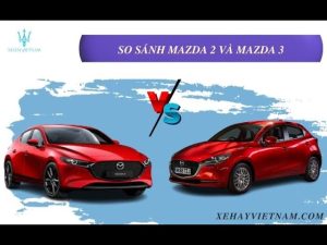 so sánh mazda 2 và mazda 3