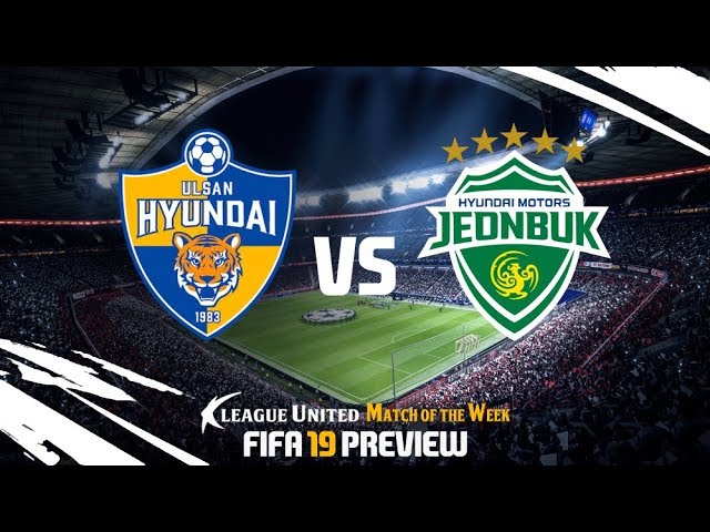 ulsan hyundai vs jeonbuk - Hình 2