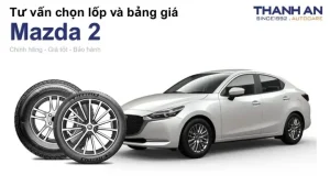 Top 5 Lốp Xe Tốt Nhất Cho Mazda 2 Năm 2026