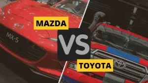 Mazda Hay Toyota: Đâu Là Lựa Chọn Tốt Hơn Cho Bạn?