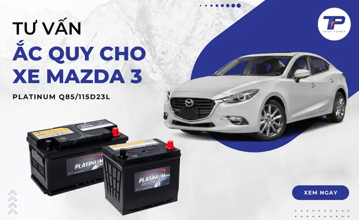 Chọn Ắc Quy Mazda 3: Hướng Dẫn So Sánh Giá & Thông Số