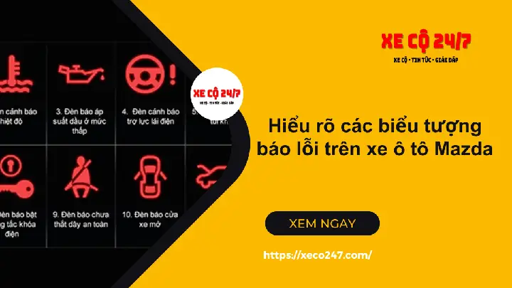 Các Biểu Tượng Cảnh Báo Trên Xe Mazda: Hiểu Đúng Để Lái An Toàn