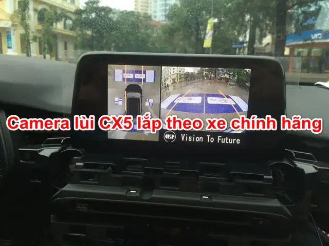 Hướng Dẫn Chọn Và Lắp Camera Lùi Mazda Cx5 Cho Người Mua