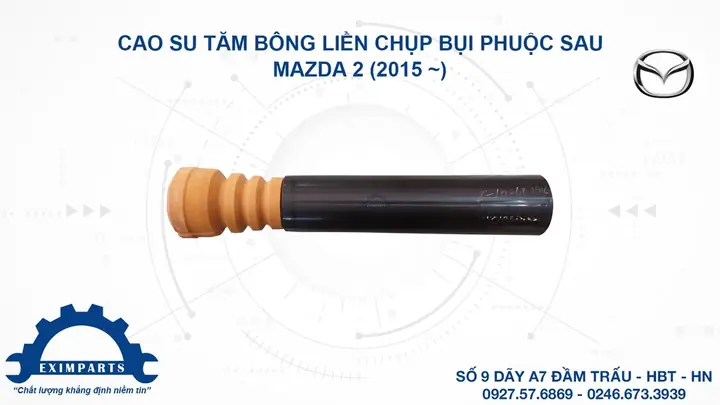 Cao Su Chụp Phuộc Mazda: Chức Năng, Cấu Tạo, Dấu Hiệu Hư Hỏng Và Cách Bảo Dưỡng