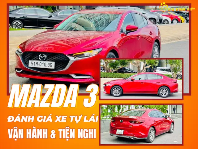 Đánh Giá Vận Hành Xe Mazda 3: Những Điều Cần Biết Trước Khi "chốt Đơn"