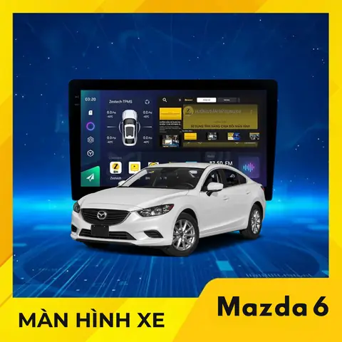 Đầu Android Cho Mazda 6: Nâng Cấp Trải Nghiệm Lái Xe Toàn Diện