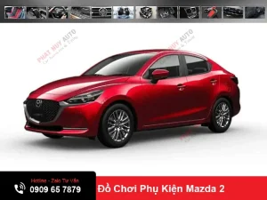 Khám Phá Thế Giới Đồ Chơi Cho Mazda 2 All New: Nâng Tầm Trải Nghiệm Lái Xe