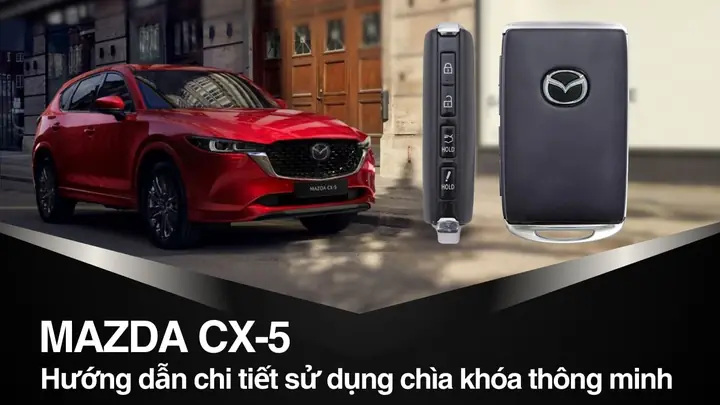 Hướng Dẫn Sử Dụng Xe Mazda Cx-5: Trải Nghiệm Toàn Diện Cho Người Dùng Việt