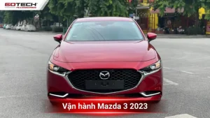 Khả Năng Vận Hành Mazda 3: Hiệu Năng Và Xử Lý Đường Bộ Chi Tiết