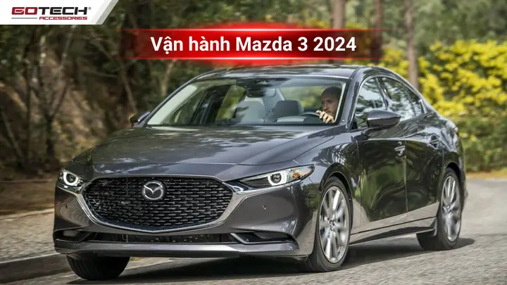 Khả Năng Vận Hành Mazda 3: Hiệu Năng Và Xử Lý Đường Bộ Chi Tiết Khả Năng Vận Hành Mazda 3: Hiệu Năng Và Xử Lý Đường Bộ Chi Tiết