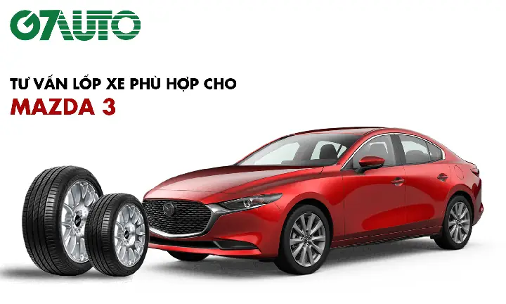 Chọn Lốp Xe Mazda 3 Phù Hợp: Hướng Dẫn Chi Tiết Cho Chủ Xe Chọn Lốp Xe Mazda 3 Phù Hợp: Hướng Dẫn Chi Tiết Cho Chủ Xe