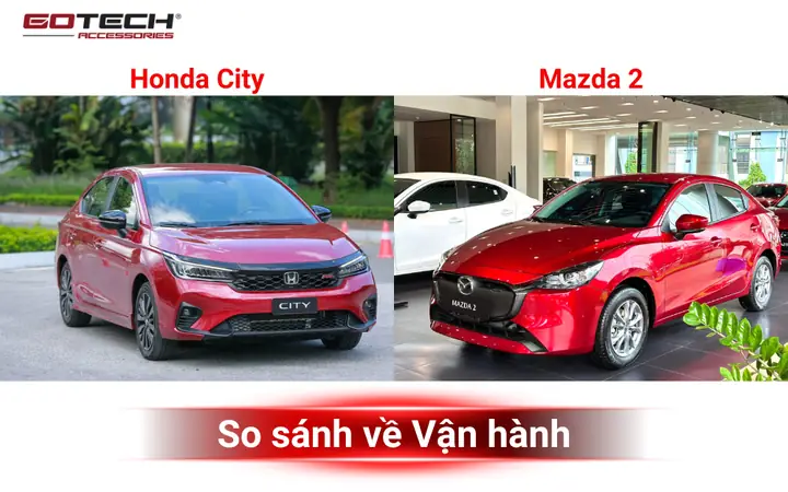 So Sánh Mazda 2 Vs Honda City: Đánh Giá Chi Tiết Cho Người Mua