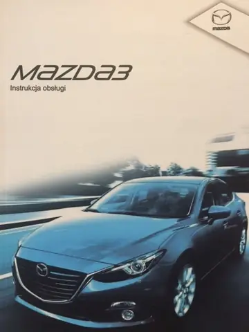 Hướng Dẫn Sử Dụng Mazda 3: Tất Tần Tật Từ A Đến Z