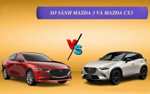Mazda 3 Vs Cx-3: So Sánh Chi Tiết Hai Mẫu Xe Đáng Chú Ý Của Mazda