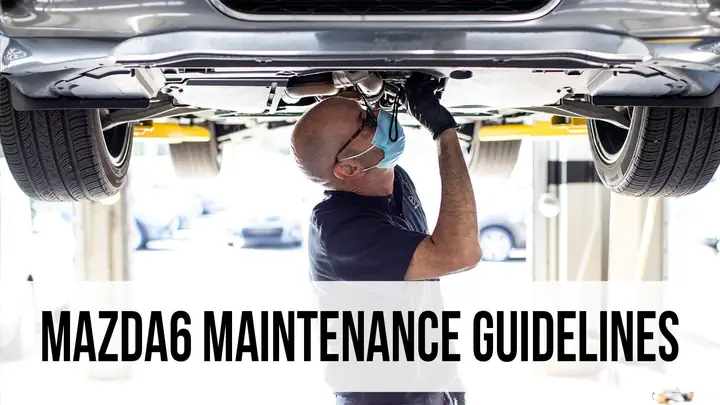Lịch Bảo Dưỡng Định Kỳ Mazda6: Hướng Dẫn Chi Tiết Cho Chủ Xe