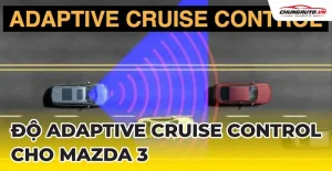 Hướng Dẫn Bật & Dùng Adaptive Cruise Control Mazda (mrcc) Cho Người Lái Mới