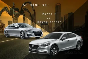 Mazda Atenza Hay Honda Accord: Đâu Là Lựa Chọn Xứng Đáng Cho Bạn?