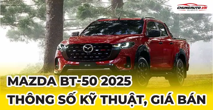 Mazda Bt-50: Thông Số Kỹ Thuật Chi Tiết Và Những Điểm Cần Biết
