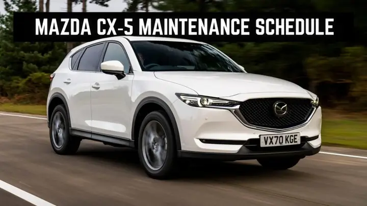 Lịch Bảo Dưỡng Định Kỳ Mazda Cx-5: Hướng Dẫn Chi Tiết Từ Chuyên Gia