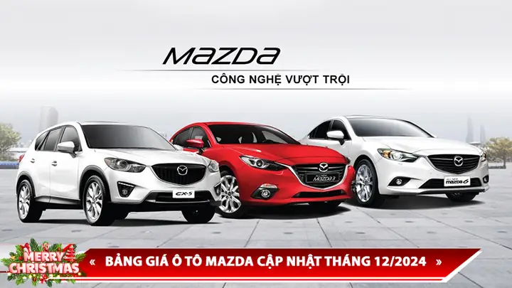 Bảng Giá Xe Mazda Cập Nhật Mới Nhất Tháng 12/2026