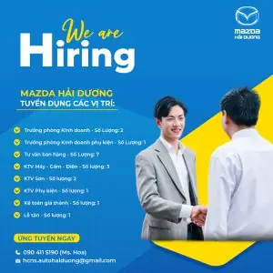 Tuyển Dụng Mazda Hải Dương Năm 2019: Cơ Hội Việc Làm Hấp Dẫn Và Những Điều Cần Biết