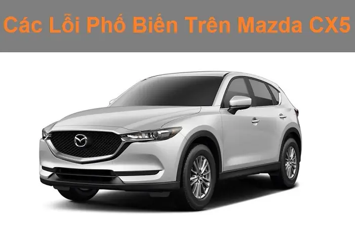 Mazda 3 Cũ: 8 Lỗi Phổ Biến & Cách Khắc Phục