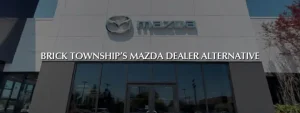 Mazda Locations Nj: Top 5 Địa Điểm Uy Tín Nhất Tại New Jersey