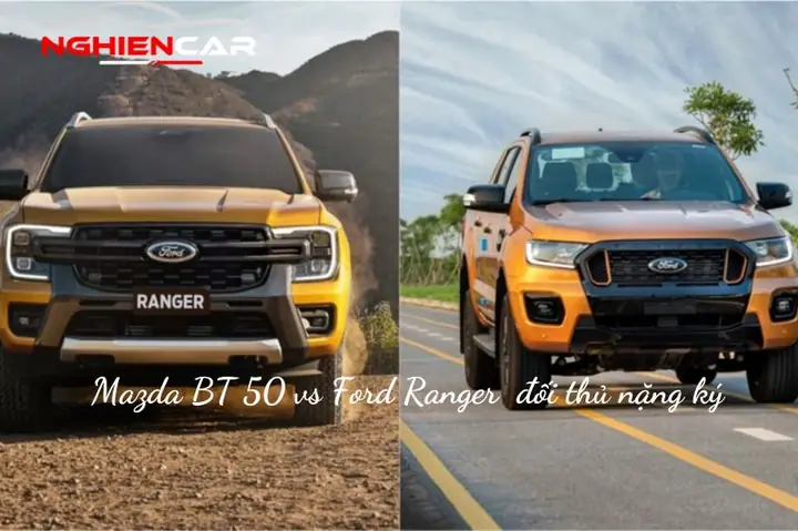 So Sánh Mazda Bt-50 Và Ford Ranger: Lựa Chọn Nào Cho Bạn?