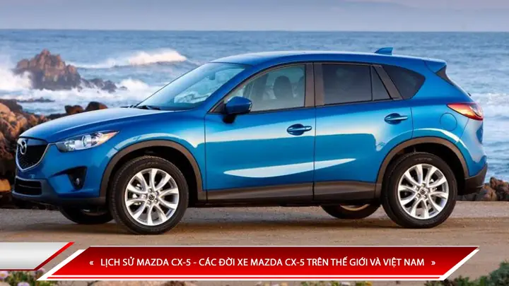 Sự Ra Đời Của Mazda Cx-5: Hành Trình Hình Thành Biểu Tượng Suv Đa Dụng