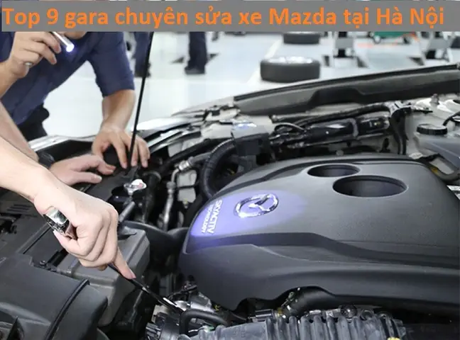 Sửa Chữa Xe Mazda Tốt: Hướng Dẫn Toàn Diện Để Xế Yêu Luôn Hoạt Động Mượt Mà