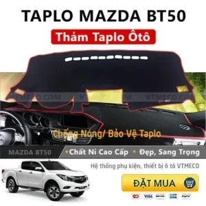 Hướng Dẫn Lựa Chọn Thảm Taplo Mazda Bt50 Cho Độ Bền & Thẩm Mỹ
