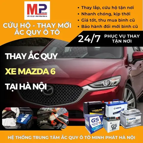 Hướng Dẫn Chi Tiết Cách Thay Acquy Xe Mazda 6 2.0: An Toàn Và Hiệu Quả