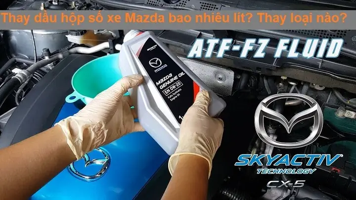 Hướng Dẫn Thay Nhớt Mazda 6: Lượng, Quy Trình & Loại Dầu Phù Hợp